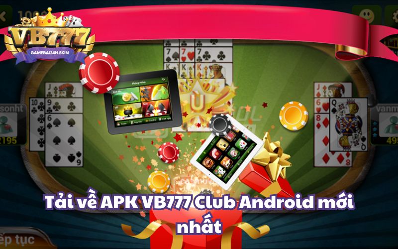 Tải về APK VB777 Club Android mới nhất.jpg